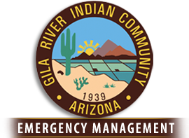 Gila River Indian Community
Office of Emergency Management